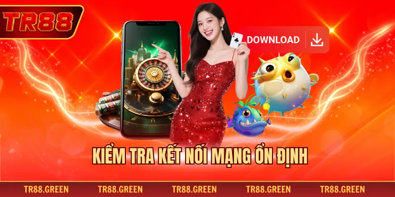 Kiểm tra kết nối mạng ổn định