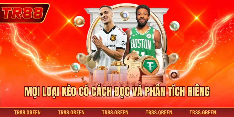 Mọi loại kèo có cách đọc và phân tích riêng