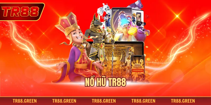 Nổ Hũ TR88 – Trải Nghiệm Slot Hấp Dẫn Với Cơ Hội Thắng Lớn