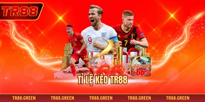 Tỉ Lệ Kèo TR88 - Hướng Dẫn Đọc Và Phân Tích Kèo Hiệu Quả